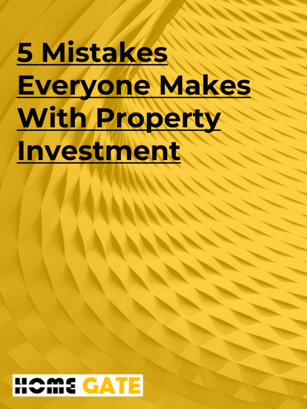 5 mistakes everyone makes with property investment